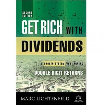 Get Rich with Dividends A Proven System for Earning DoubleDigit Returns Agora Series