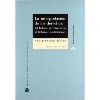La interpretación de los derechos: del Tribunal de Estrasburgo al Tribunal Constitucional