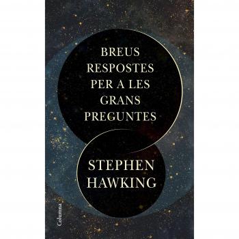 Breus respostes per a les grans preguntes - Stephen Hawking