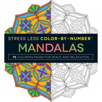 Stress Less Color-By-Numbers™ Mandalas: 75 Coloring Pages for Peace and Relaxation