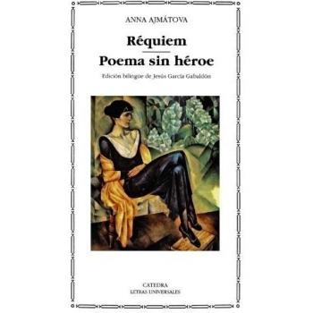 Réquiem; Poema sin héroe - Anna Ajmatova