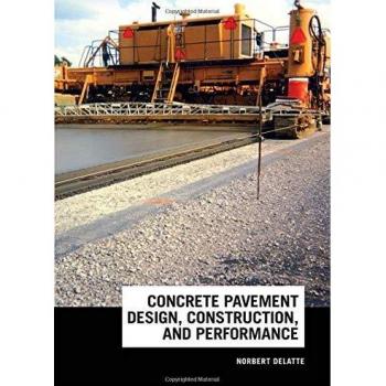 Concrete Pavement Design, Construction, and Performance