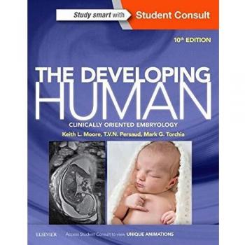 The Developing Human: Clinically Oriented Embryology, 10e