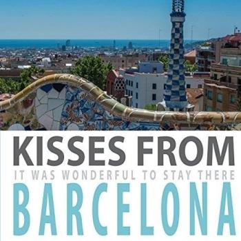 Kisses from Barcelona