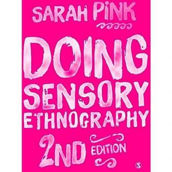 Doing Sensory Ethnography