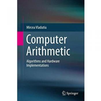 Computer Arithmetic: Algorithms and Hardware Implementations
