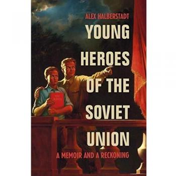 Héroes Jóvenes de la Unión Soviética: Una Memoria y un Reconocimiento - Libro en Rústica de Alex Halberstadt