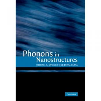 Phonons in Nanostructures: Paperback Edition by Dutta and Mitra