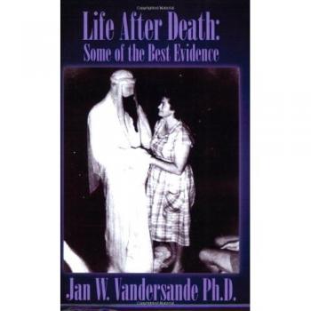 Life After Death: Some of the Best Evidence