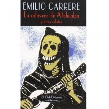La calavera de Atahualpa: Y otros relatos