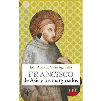 Francisco De Asís Y Los Marginados: 9