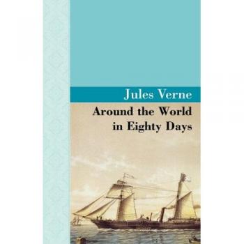 Global Adventure: Around the World in 80 Days - Jules Verne Edition