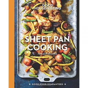 Sheet Pan Cooking Made Easy: 65 Simple Recipes for Hassle-Free Meals