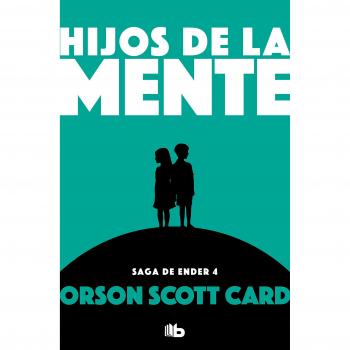 Hijos de la mente - Orson Scott Card