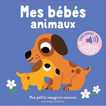 Libro Sonoro Cartonado Mis Bebés Animales: Sonidos para Escuchar e Imágenes para Mirar