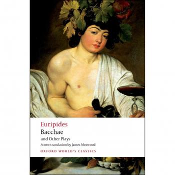 Bacchae and Other Plays: Iphigenia Among the Taurians; Bacchae; Iphigenia at Aulis; Rhesus