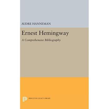 Ernest Hemingway: Complete Bibliography and Critical Analysis Guide