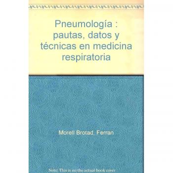 Pneumonologica - pautas, exploraciones y tecnicas en medicina