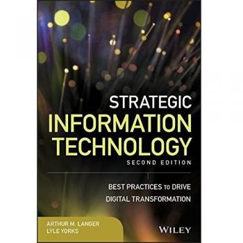Strategic Information Technology: Best Practices to Drive Digital Transformation