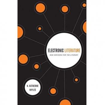 Literatura Electrónica: Nuevos Horizontes para la Literatura [Con CDROM] (Conferencias Ward-Phillips de la Universidad de Notre Dame)