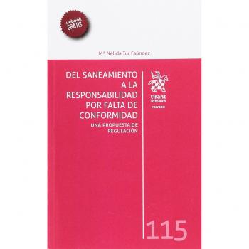 Del Saneamiento a la Responsabilidad por Falta de Conformidad. Una Propuesta de Regulación