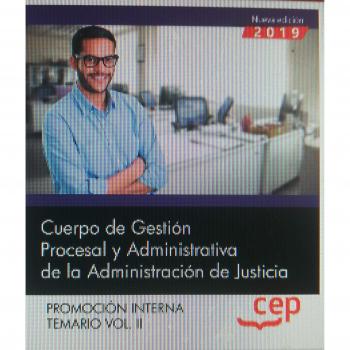 Cuerpo de Gestión Procesal y Administrativa de la Administración de Justicia. Promoción Interna. Temario: Oposiciones Justicia Gestión Procesal. Temario. VOL.II: 2