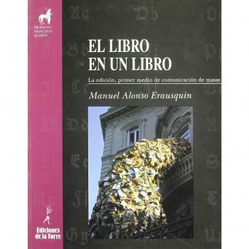 El libro en un libro. La edición, primer medio de comunicación de masas: 13