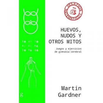 Huevos, Nudos y otros mitos. Juegos y Ejercicios de gimnasia Cerebral: 40850