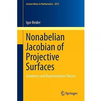 Nonabelian Jacobian of Projective Surfaces: Geometry and Representation Theory: 2072