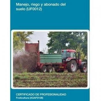 Manejo, riego y abonado del suelo