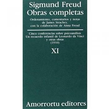 Sigmund Freud Xi. Cinco Conferencias Sobre Psicoanalisis Un Recuerdo Infantil De Leonardo Da Vinci Y Otras