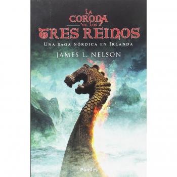 La corona de los tres reinos: Una saga nórdica en Irlanda