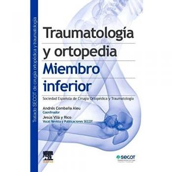 Traumatología y ortopedia. Miembro inferior