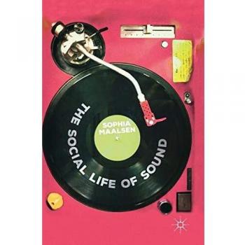 The Social Life of Sound
