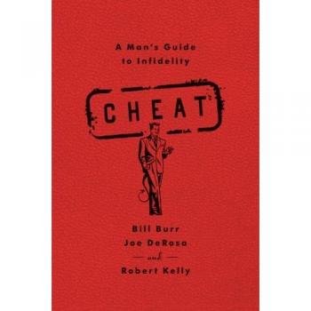 Cheat: A Man's Guide to Infidelity