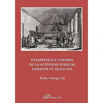 Estadística y control de la actividad judicial durante el siglo XIX