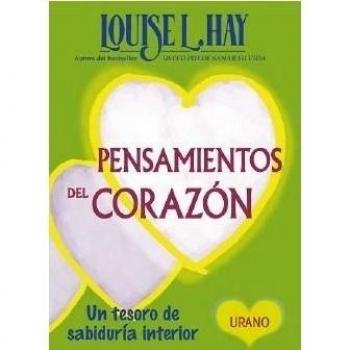 Pensamientos del corazón: Un tesoro de sabiduría interior - Louise L. Hay