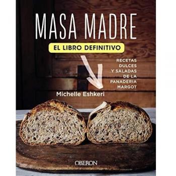 Masa madre. El libro definitivo