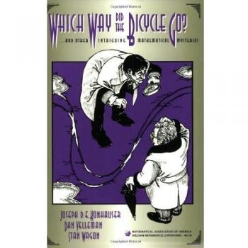 Which way did the bicycle goz and other intriguing mathematical mysteries dolciani mathematical expositions