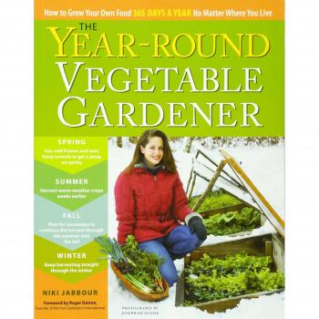 Year-Round Vegetable Gardener, The