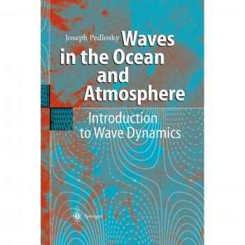 Ocean and Atmospheric Wave Dynamics: A Comprehensive Introduction
