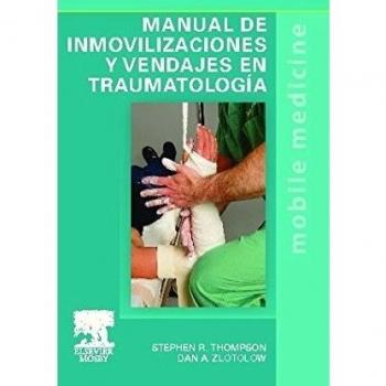 Manual De Inmovilizaciones Y Vendajes En Traumatología
