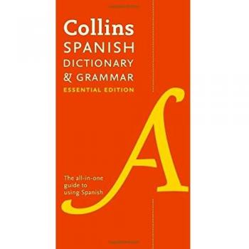 Collins Spanish Dictionary & Grammar Essential edition: 60,000 translations plus grammar tips for everyday use