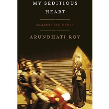 Corazón Sedicioso: Edición Dura de Arundhati Roy