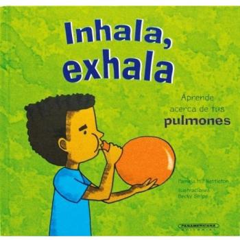 Inhala, Exhala. Aprende Acerca de Tus Pulmones