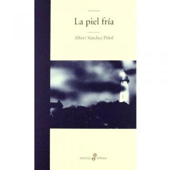 La piel fr¡a - Albert Sanchez Piñol