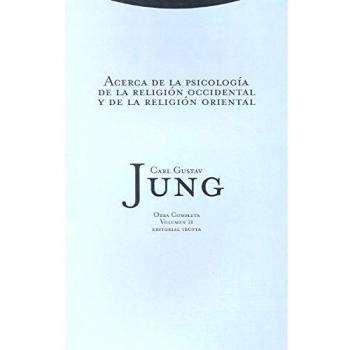 Acerca De La Psicología De La Religión Occidental Y De La Religión Oriental - Volumen 2: 11 - Carl Gustav Jung