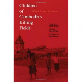 Children of Cambodia's Killing Fields: Memoirs by Survivors