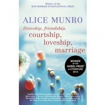 Hateship, Amistad, Cortejo, Amor, Matrimonio - Novela de Alice Munro