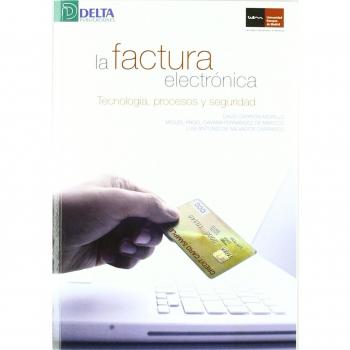 La factura electrónica: tecnología, procesos y seguridad